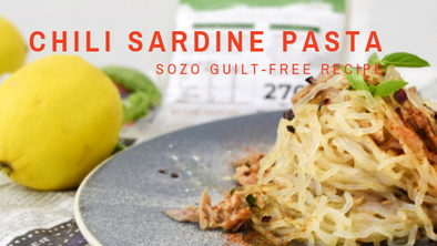 Chili Sardine Pasta | SOZO Guilt-free Recipe